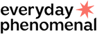 Everyday Phenomenal