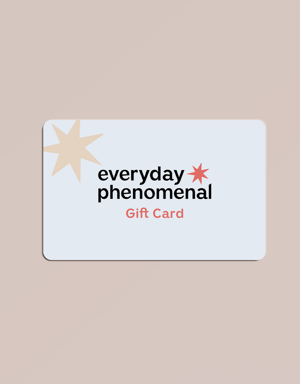 Everyday Phenomenal Gift Card