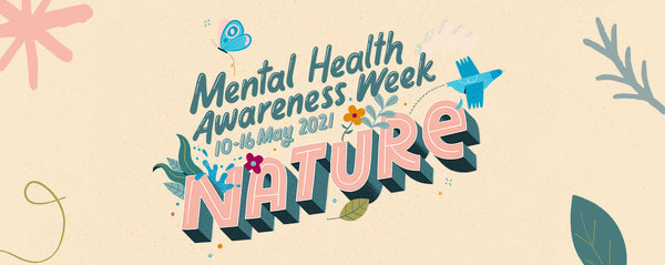 How can connection with Nature help with our Mental Health?